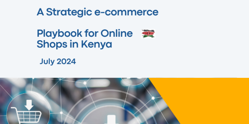 A Strategic e-commerce Playbook for Online Shops in Kenya